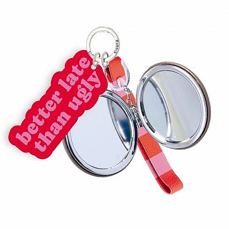 LLAVERO ESPEJO BETTER LATE THAN UGLY.