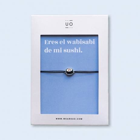 PULSERA ERES EL WASABI DE SUSHI. 