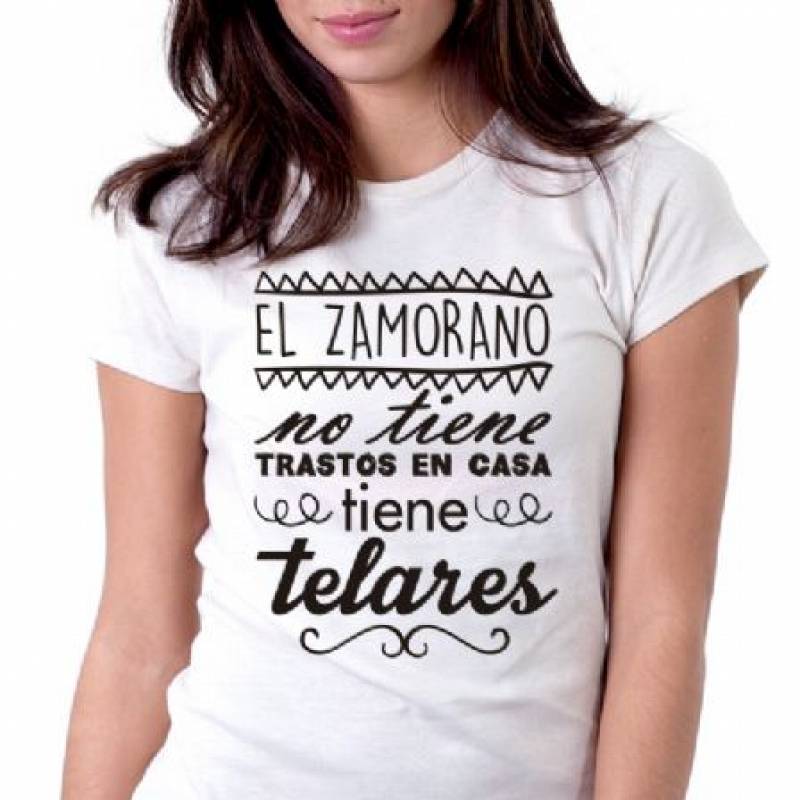 CAMISETA EL ZAMORANO NO TIENE TRASTOS EN CASA, TIENE TELARES.