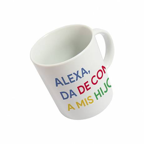 TAZA ALEXA DA DE COMER A MIS HIJOS.