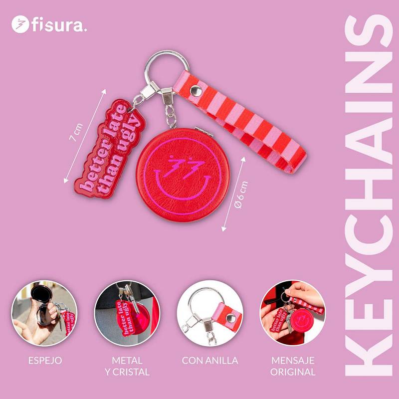 LLAVERO ESPEJO BETTER LATE THAN UGLY.