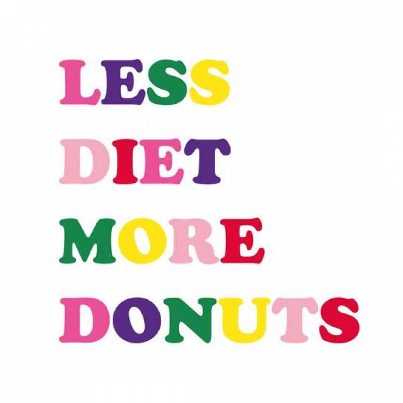 TAZA LESS DIET MORE DONUTS.