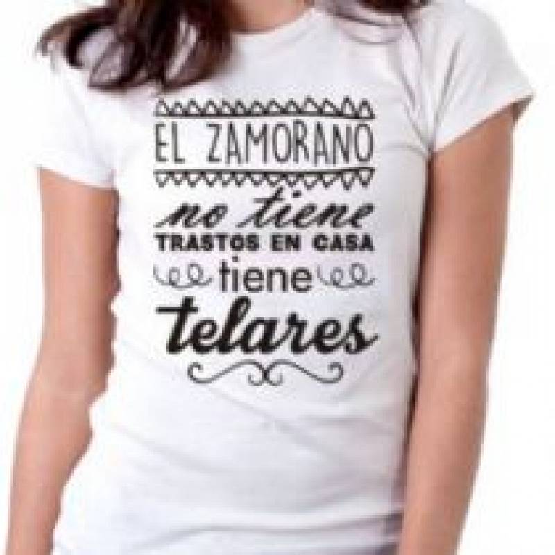 CAMISETA EL ZAMORANO NO TIENE TRASTOS EN CASA, TIENE TELARES.